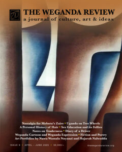 The Weganda Review digital copy: Issue VIII (April – June 2025 issue)